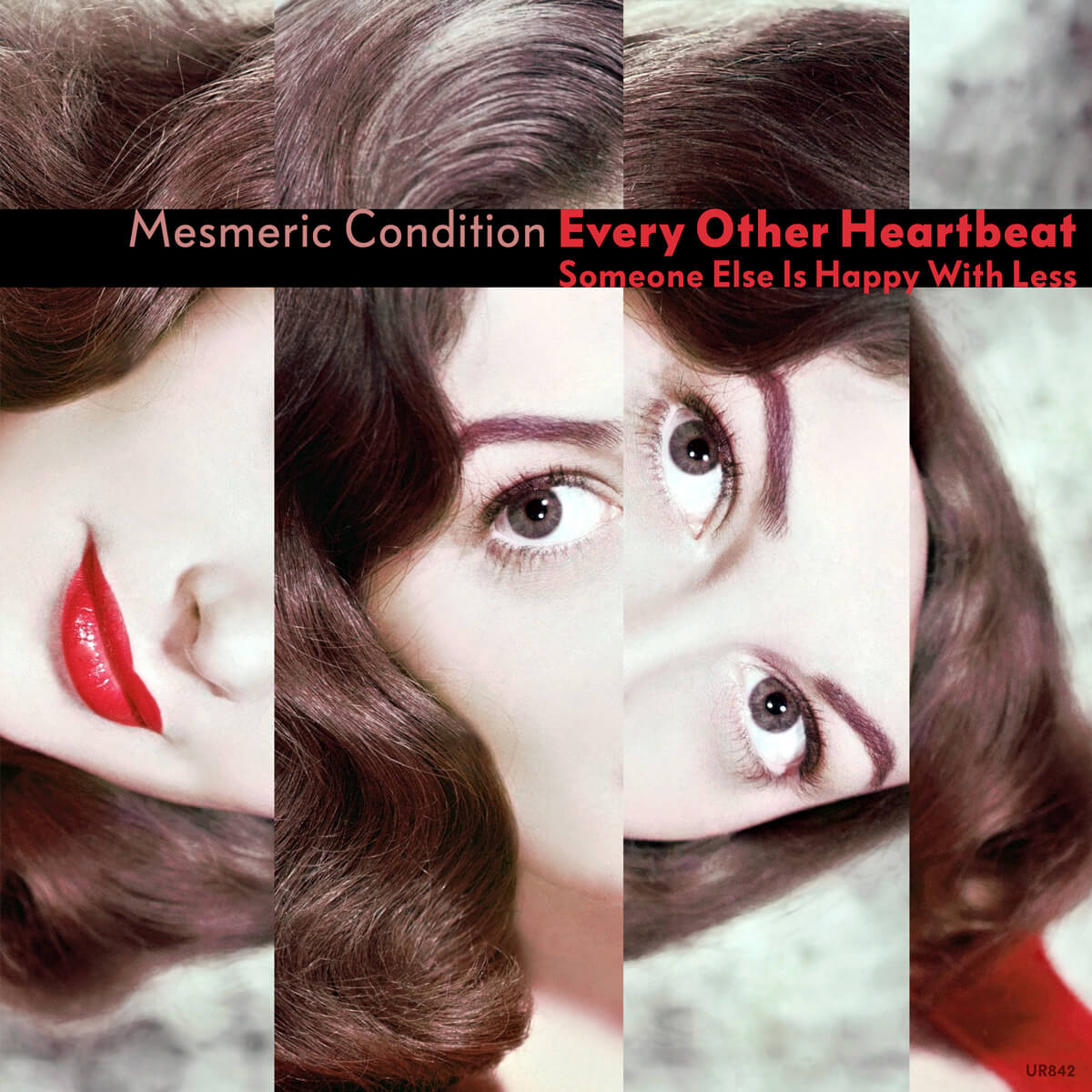 Mesmeric Condition  - Every Other Heartbeat - 842-2